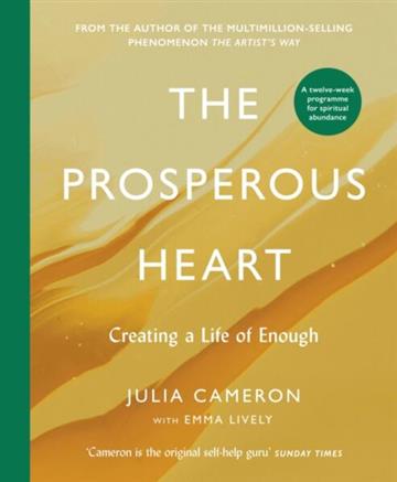 Knjiga Prosperous Heart autora Juia Cameron izdana 2026 kao meki uvez dostupna u Knjižari Znanje.