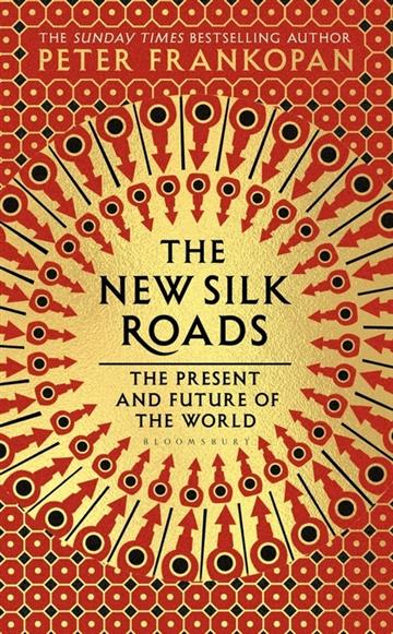Knjiga New Silk Roads autora Peter Frankopan izdana 2018 kao meki uvez dostupna u Knjižari Znanje.