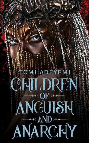 Knjiga Children of Anguish and Anarchy autora Tomi Adeyemi izdana 2025 kao meki uvez dostupna u Knjižari Znanje.