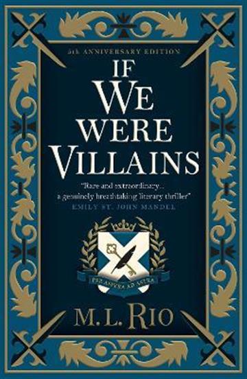 Knjiga If We Were Villains, Illustrated Ed. autora M. L. Rio izdana 2023 kao tvrdi uvez dostupna u Knjižari Znanje.