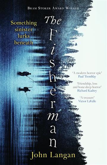 Knjiga Fisherman autora John Langan izdana 2023 kao meki uvez dostupna u Knjižari Znanje.