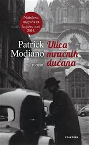 Knjiga Ulica mračnih dućana autora Patrick Modiano izdana 2014 kao tvrdi uvez dostupna u Knjižari Znanje.