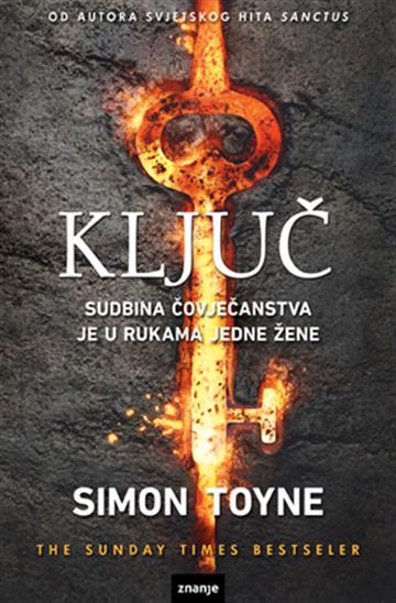 Knjiga Ključ autora Simon Toyne izdana 2015 kao meki uvez dostupna u Knjižari Znanje.