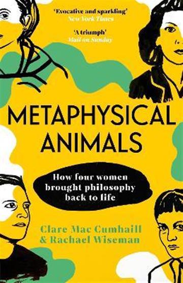 Knjiga Metaphysical Animals autora Clare Mac Cumhaill, izdana 2023 kao meki uvez dostupna u Knjižari Znanje.