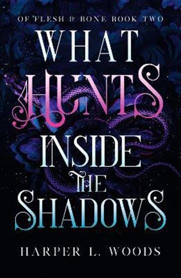 Knjiga What Hunts Inside the Shadows autora Harper L. Woods izdana 2022 kao meki uvez dostupna u Knjižari Znanje.