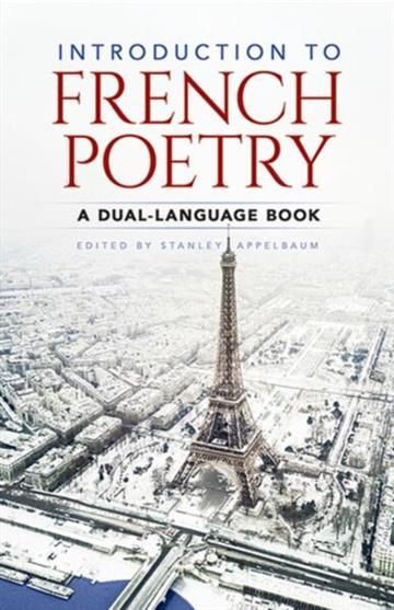 Knjiga Introduction to French Poetry: Dual-Language Book autora Stanley Appelbaum izdana 2003 kao meki uvez dostupna u Knjižari Znanje.
