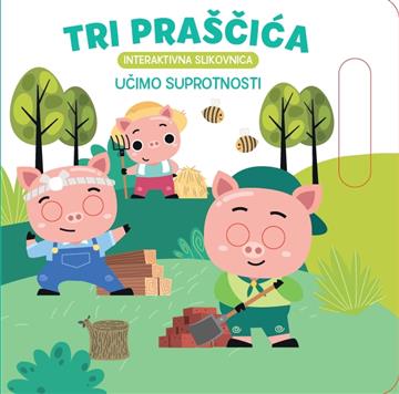 Knjiga Interaktivna slikovnica - Tri praščića autora Grupa autora izdana 2026 kao tvrdi uvez dostupna u Knjižari Znanje.