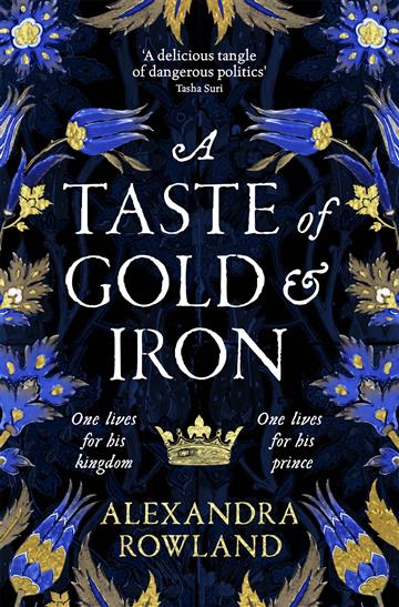 Knjiga A Taste of Gold and Iron autora Alexandra Rowland izdana 2023 kao meki uvez dostupna u Knjižari Znanje.