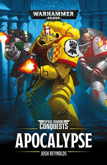 Knjiga Space Marine Conquests: Apocalypse autora Josh Reynolds izdana 2019 kao meki uvez dostupna u Knjižari Znanje.
