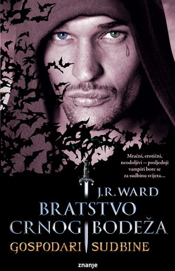 Knjiga Bratstvo crnog bodeža - Gospodari sudbine autora J.R. Ward izdana  kao meki uvez dostupna u Knjižari Znanje.