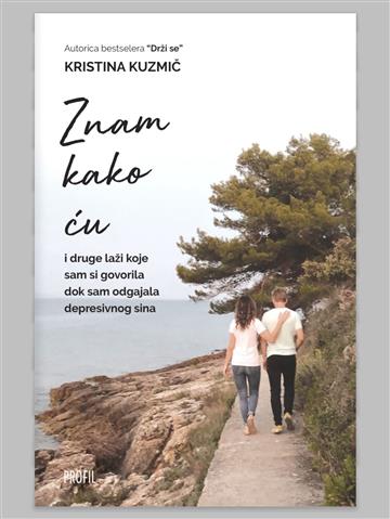Knjiga Znam kako ću autora Kristina Kuzmič izdana 2025 kao meki uvez dostupna u Knjižari Znanje.