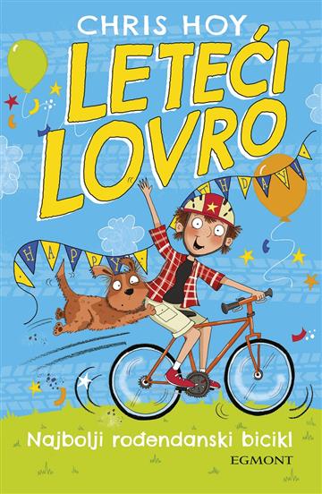 Knjiga Leteći Lovro 01: Najbolji rođendanski bicikl autora Chris Hoy izdana 2021 kao meki uvez dostupna u Knjižari Znanje.