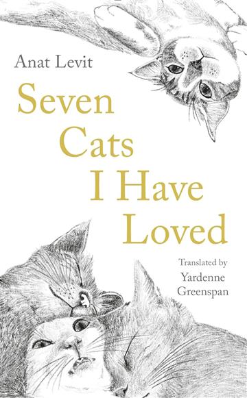 Knjiga Seven Cats I Have Loved autora Anat Levit izdana 2023 kao meki uvez dostupna u Knjižari Znanje.