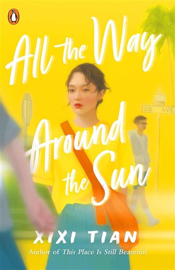Knjiga All the Way Around the Sun autora XiXi Tian izdana 2025 kao meki uvez dostupna u Knjižari Znanje.