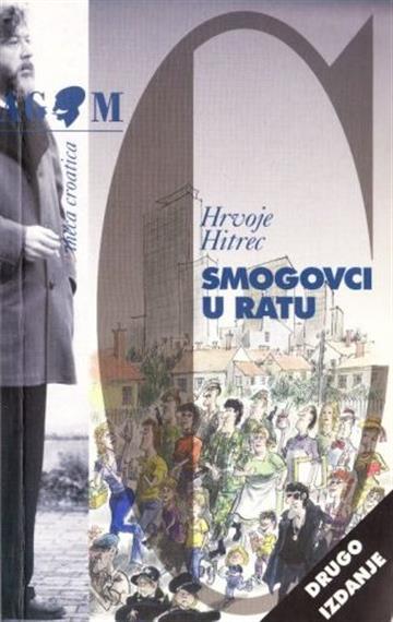 Knjiga Smogovci u ratu autora Hrvoje Hitrec izdana 1996 kao meki uvez dostupna u Knjižari Znanje.