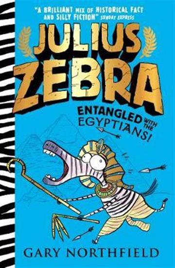 Knjiga Julius Zebra: Entangled with the Egyptians autora Gary Northfield izdana 2017 kao meki uvez dostupna u Knjižari Znanje.
