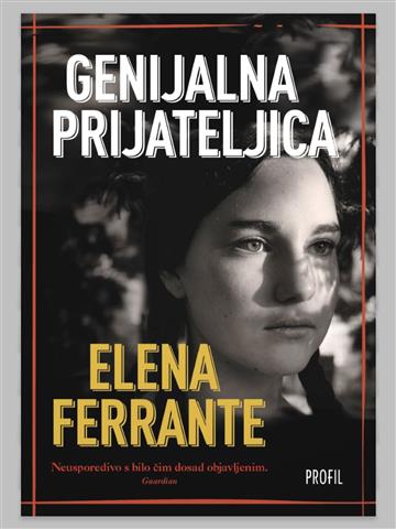 Knjiga Genijalna prijateljica autora Elena Ferrante izdana 2024 kao meki uvez dostupna u Knjižari Znanje.