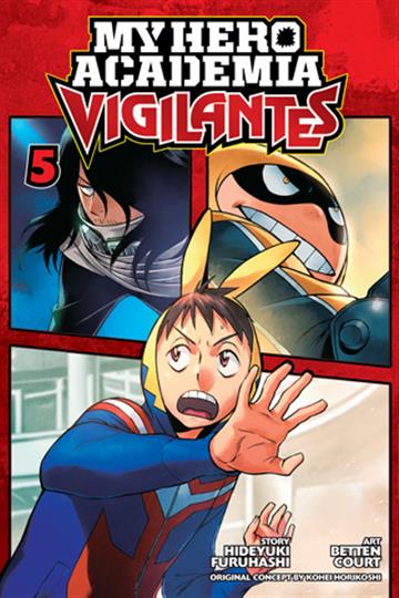 Knjiga My Hero Academia: Vigilantes, vol. 05 autora Hideyuki Furuhashi izdana 2019 kao meki uvez dostupna u Knjižari Znanje.