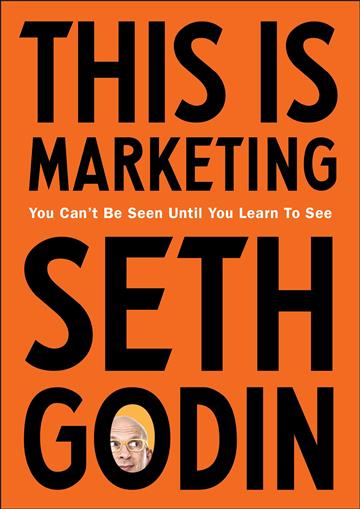 Knjiga This is Marketing autora Seth Godin izdana 2018 kao meki uvez dostupna u Knjižari Znanje.