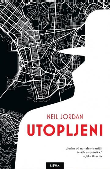 Knjiga Utopljeni autora Neil Jordan izdana 2020 kao tvrdi uvez dostupna u Knjižari Znanje.