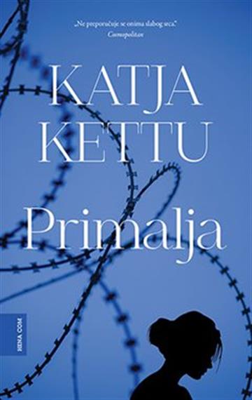 Knjiga Primalja autora Katja Kettu izdana 2021 kao tvrdi uvez dostupna u Knjižari Znanje.