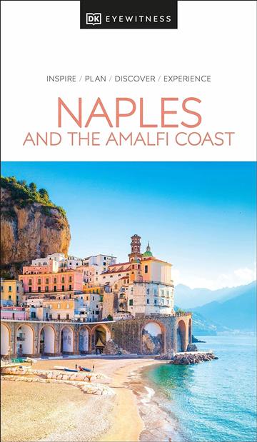 Knjiga Travel Guide Naples and the Amalfi Coast autora DK Eyewitness izdana 2024 kao meki uvez dostupna u Knjižari Znanje.