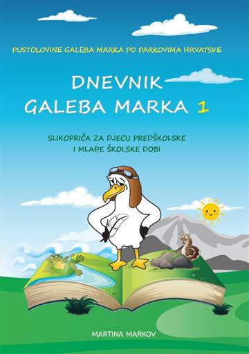 Knjiga Dnevnik galeba Marka 1 autora Martina Markov izdana  kao  dostupna u Knjižari Znanje.