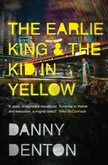 Knjiga Earlie King & The Kid In Yellow autora Danny Denton izdana 2019 kao meki uvez dostupna u Knjižari Znanje.