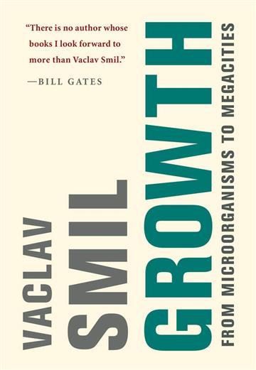 Knjiga Growth autora Vaclav Smil izdana 2019 kao tvrdi uvez dostupna u Knjižari Znanje.