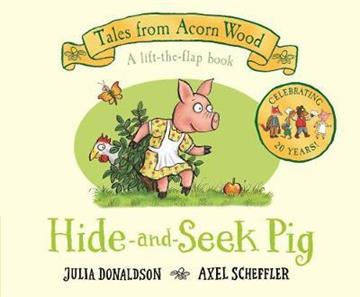 Knjiga Hide-and-Seek Pig autora Julia Donaldson , Axel Scheffler izdana 2020 kao tvrdi uvez dostupna u Knjižari Znanje.