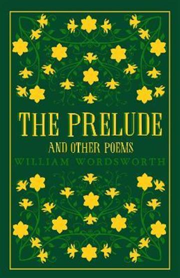 Knjiga Prelude and Other Poems (Alma) autora William Wordsworth izdana 2019 kao meki uvez dostupna u Knjižari Znanje.