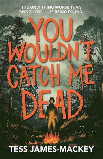 Knjiga You Wouldn't Catch Me Dead autora Tess James-Mackey izdana 2024 kao meki uvez dostupna u Knjižari Znanje.