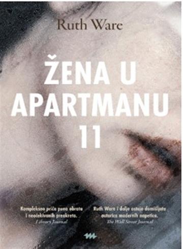 Knjiga Žena u apartmanu 11 autora Ruth Ware izdana 2026 kao meki uvez dostupna u Knjižari Znanje.