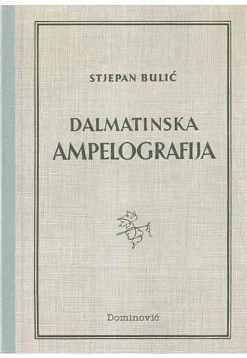 Knjiga Dalmatinska ampelografija autora Stjepan Bulić izdana 2025 kao tvrdi uvez dostupna u Knjižari Znanje.