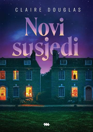 Knjiga Novi susjedi autora Claire Douglas izdana 2026 kao meki uvez dostupna u Knjižari Znanje.