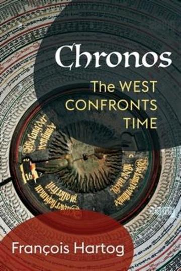 Knjiga Chronos autora François Hartog izdana 2022 kao tvrdi uvez dostupna u Knjižari Znanje.