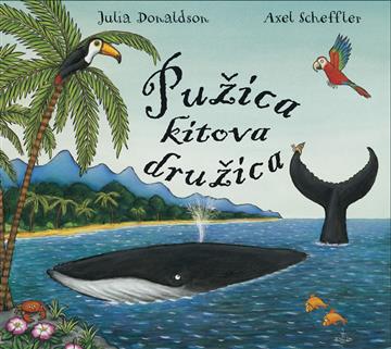 Knjiga Pužica kitova družica autora Julia Donaldson izdana 2009 kao meki uvez dostupna u Knjižari Znanje.