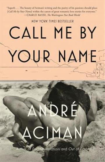 Knjiga Call  Me by Your Name autora André Aciman izdana 2008 kao meki uvez dostupna u Knjižari Znanje.