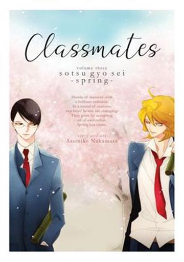 Knjiga Classmates 03: Sotsu gyo sei (Spring) autora Asumiko Nakamura izdana 2019 kao meki uvez dostupna u Knjižari Znanje.