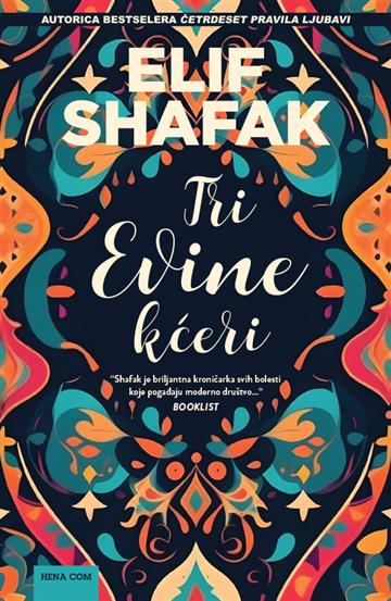 Knjiga Tri Evine kćeri autora Elif Shafak izdana 2024 kao meki uvez dostupna u Knjižari Znanje.
