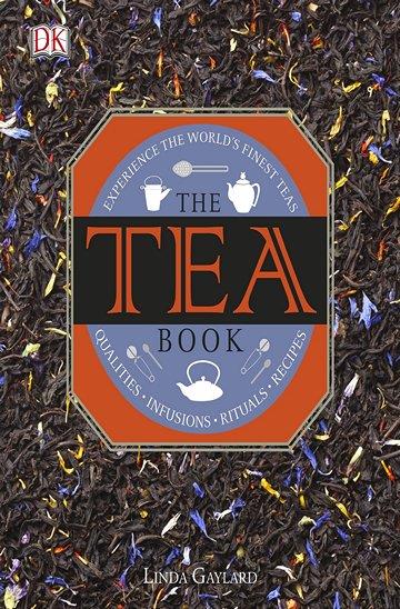 Knjiga The Tea Book: Experience The World's Finest Teas autora Linda Gaylard izdana 2015 kao tvrdi uvez dostupna u Knjižari Znanje.