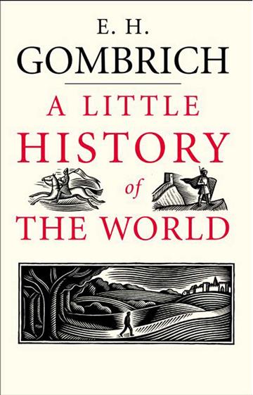 Knjiga Little History of the World autora E. H. Gombrich, Clifford Harper izdana 2008 kao meki uvez dostupna u Knjižari Znanje.