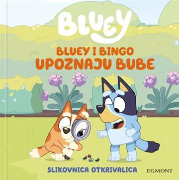 Knjiga Bluey i Bingo upoznaju bube autora Grupa autora izdana 2026 kao tvrdi uvez dostupna u Knjižari Znanje.