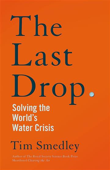 Knjiga Last Drop autora Tim Smedley izdana 2023 kao meki uvez dostupna u Knjižari Znanje.