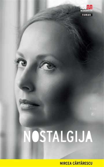 Knjiga Nostalgija autora Mircea Cărtărescu izdana 2013 kao meki uvez dostupna u Knjižari Znanje.