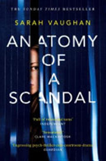 Knjiga Anatomy of a Scandal autora Sarah Vaughan izdana 2018 kao meki uvez dostupna u Knjižari Znanje.