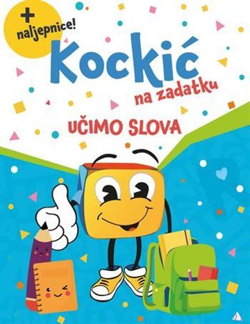 Knjiga Kockić na zadatku - Učimo slova autora  izdana 2021 kao meki uvez dostupna u Knjižari Znanje.