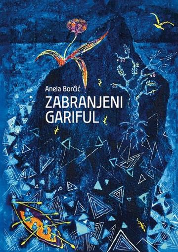 Knjiga Zabranjeni gariful autora Anela Borčić izdana 2021 kao meki uvez dostupna u Knjižari Znanje.