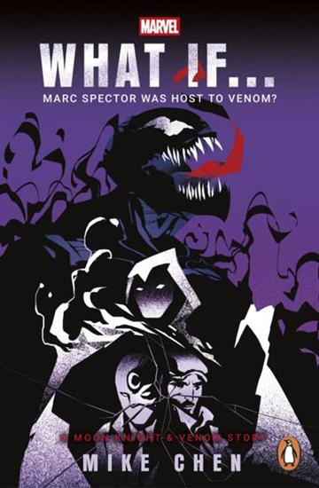 Knjiga What If. . .  Marc Spector Was Host to Venom? autora Mike Chen izdana 2025 kao meki uvez dostupna u Knjižari Znanje.