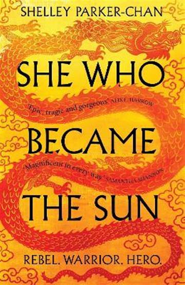Knjiga She Who Became the Sun autora Shelley Parker-Chan izdana 2021 kao meki uvez dostupna u Knjižari Znanje.